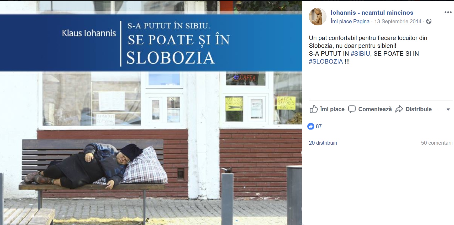 O imagine cu o persoană care ar putea să fie fără adăpost sau care se afle într-o situație financiară precară este prezentată ca fiind din Sibiu. Mesajul este: "S-a putut în Sibiu. Se poate și în Slobozia."