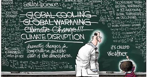 Not global cooling, not global warming, not climate change, climate disruption. it's called weather