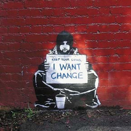 Street Art: Keep your coins, I want change